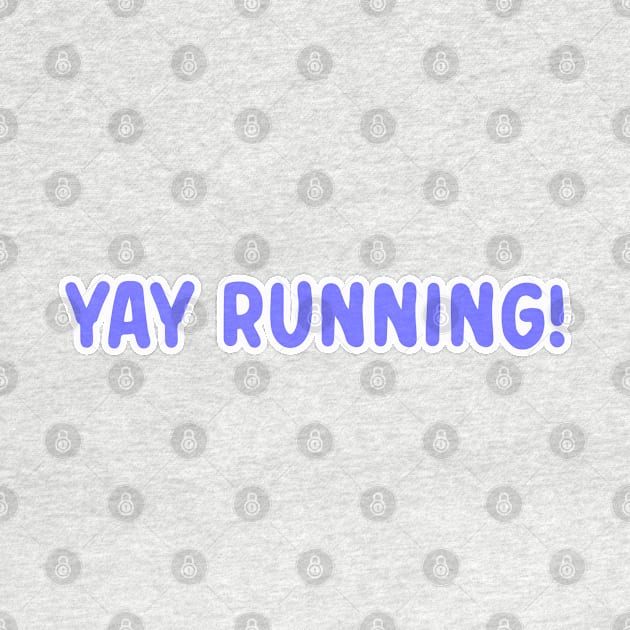Yay Running! by Del Doodle Design